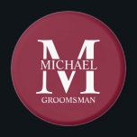 Personalised Groomsman's Name and Monogram Magnet<br><div class="desc">Classic Personalised Groomsmen Gifts
featuring personalised groomsman's monogram,  name and title in white classic serif font style on burgundy red background.

Also perfect for best man,  father of the bride and more.</div>