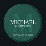 Personalised Groomsmen's name and monogram Magnet<br><div class="desc">Add a personal touch to your wedding with personalised groomsmen magnet. This magnet features personalised groomsman's name with title and wedding date in white and monogram in light emerald green as background, in classic serif font style, on emerald green background. Also perfect for best man, father of the bride, ring...</div>