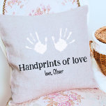 Personalised Handprints of love Kids hands Neutral Cushion<br><div class="desc">Create a cherished keepsake pillow for mum,  dad,  auntie,  uncle,  and/or grandparents! Handprints of love... Love,  Oliver (your child's name). Upload your child's adorable handprints photo to Zazzle. Reach out if you need help personalising this special gift!</div>
