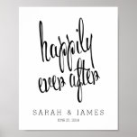 Personalised Happily Ever After Wedding Keepsake Poster<br><div class="desc">A wonderful keepsake gift for the newly married couple. Contemporary "happily ever after" is boldly printed in whimsical typography and below,  personalised with the bride and groom's name and wedding date. Black text on a crisp white background.</div>