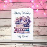 Personalised Happy Birthday for a Book Lover Card<br><div class="desc">If you have a friend who loves books and reading then this is the perfect birthday card for them! A stack of antique books and some pretty pink flowers art. You can personalise the text on the outside or inside of the card.</div>