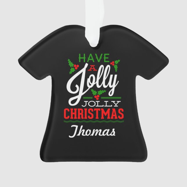 Personalised Have a Jolly Christmas Ornament (Front)