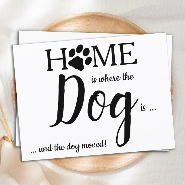 Personalised Home is Where The Dog Is Pet Moving Announcement Postcard (Creator Uploaded)