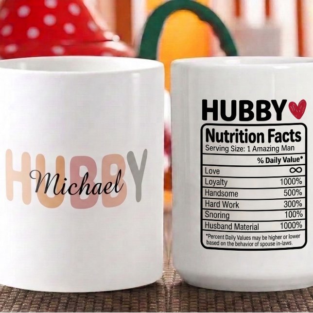Personalised Hubby Nutrition Facts Name & traits  Coffee Mug (Creator Uploaded)