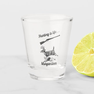Personalised Hunting Is Life Buck and Rifle Shot Glass