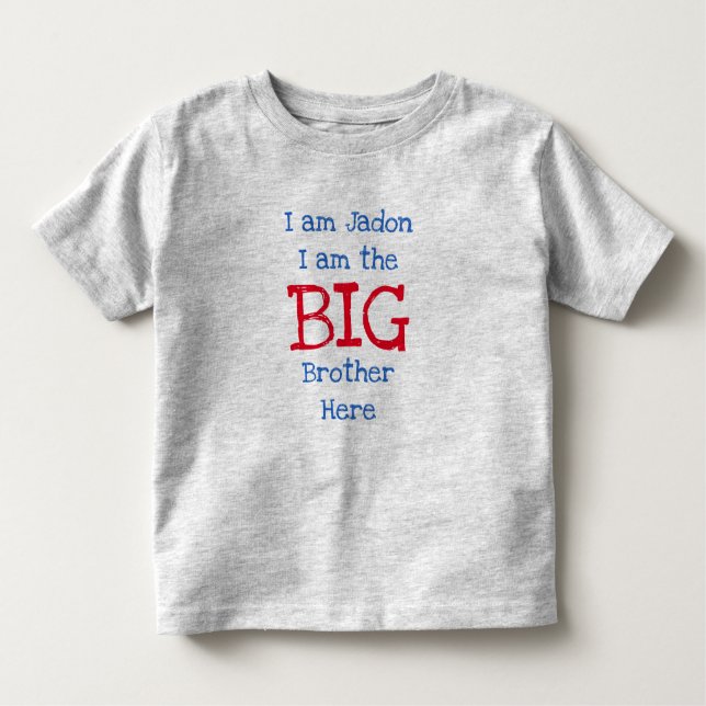 Personalised I Am the Big Brother Toddler T-Shirt (Front)