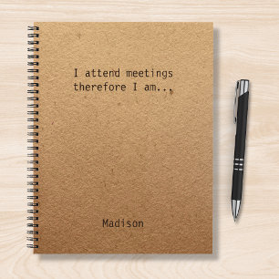 Personalised I Attend Meetings Office Humour Notebook