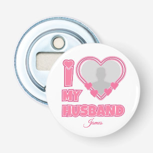 Personalised I Love My Husband – Add Photo & Name Bottle Opener