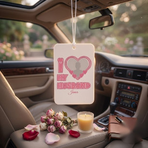 Personalised I Love My Husband – Add Photo & Name Car Air Freshener
