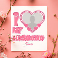 Personalised I Love My Husband – Add Photo & Name