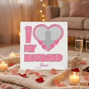 Personalised I Love My Husband – Add Photo & Name Plaque
