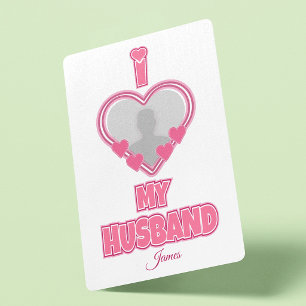 Personalised I Love My Husband – Add Photo & Name Playing Cards