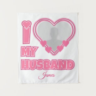 Personalised I Love My Husband – Add Photo & Name Tapestry