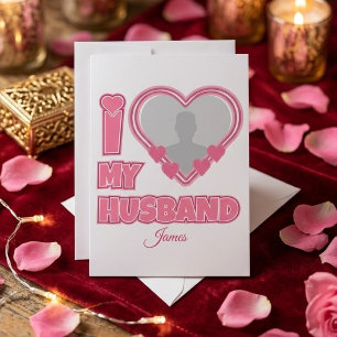 Personalised I Love My Husband – Add Photo & Name Thank You Card