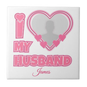 Personalised I Love My Husband – Add Photo & Name Tile