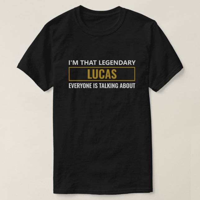 Personalised I’m That Legendary Everyone's Talking T-Shirt (Design Front)