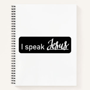 Personalised I Speak Jesus Black & White on White Notebook