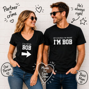 Personalised Im With Bob Funny Couples Name T-Shirt