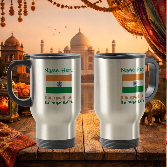 Personalised India Flag Travel Mug (Personalized travel mug with Indian flag, INDIA in flag colors and place for name above. Both sides.)