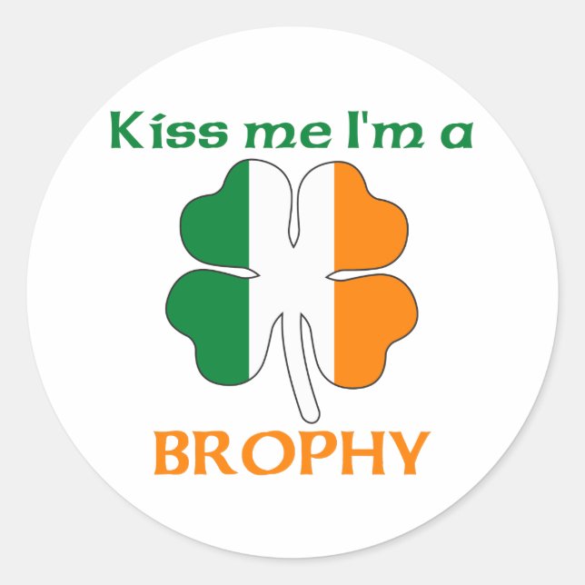 Personalised Irish Kiss Me I'm Brophy Classic Round Sticker (Front)
