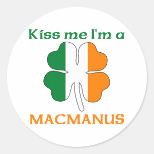 Personalised Irish Kiss Me I'm Macmanus Classic Round Sticker
