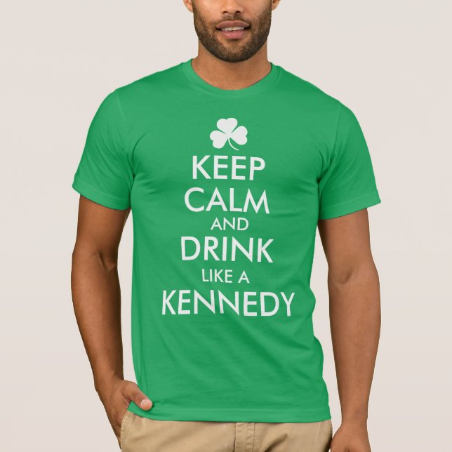 Personalised Irish Name Keep Calm and Drink Like T-Shirt (Front)