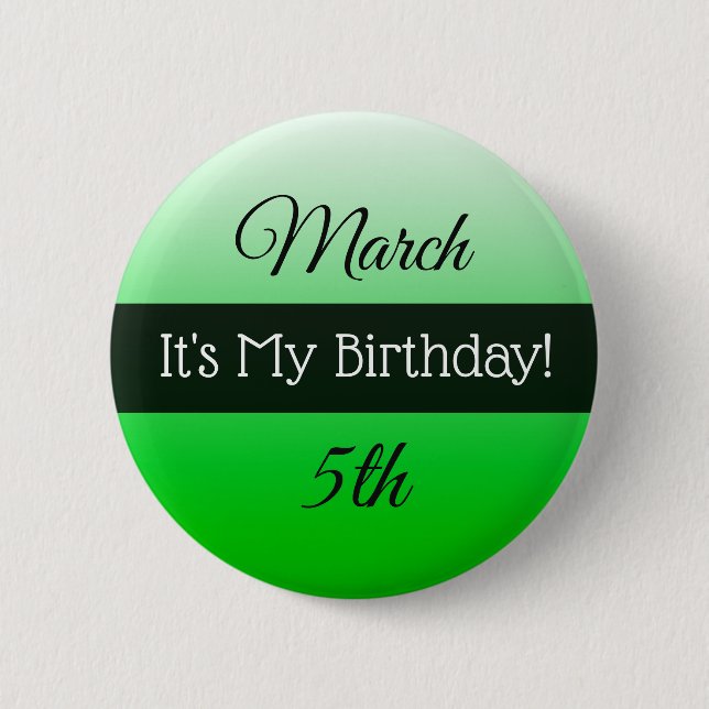 Personalised Its My Birthday March 5th  Button (Front)