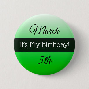 Personalised Its My Birthday March 5th Button