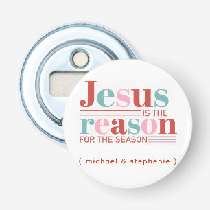 Personalised Jesus is the Reason for the Season  Bottle Opener
