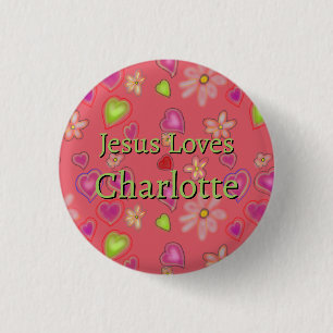 Personalised Jesus Loves Charlotte Floral Button
