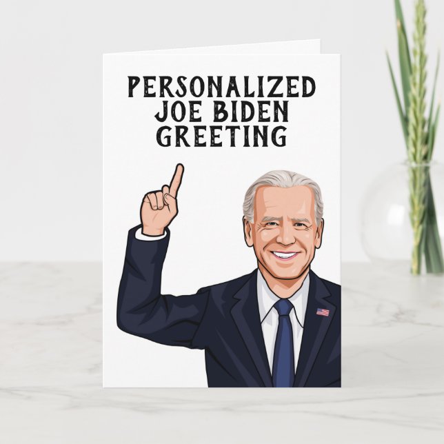 Personalised Joe Biden Novelty Greeting Card (Front)