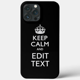 Personalised KEEP CALM AND Edit Text iPhone 13 Pro Max Case
