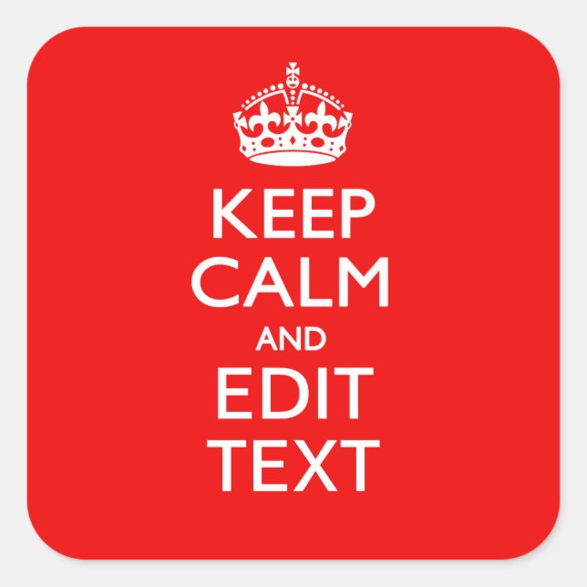 Personalised Keep Calm And Edit Text Red Decor Square Sticker (Front)
