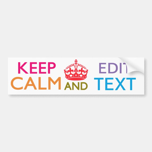 Personalised KEEP CALM AND Edit Your Text Bumper Sticker (Front)