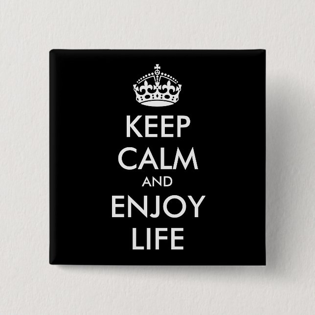 Personalised KEEP CALM AND ENJOY LIFE 15 Cm Square Badge (Front)