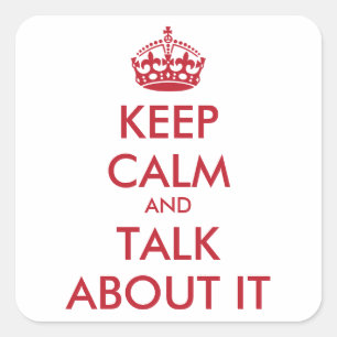 Personalised Keep Calm and TALK ABOUT IT Square Sticker