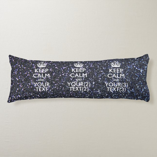 Personalised KEEP CALM AND Your Text Body Cushion (Front)