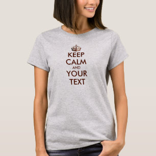 Personalised KEEP CALM and YOUR TEXT- bronze words T-Shirt