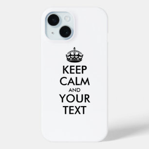 Personalised KEEP CALM and YOUR TEXT iPhone 15 Case