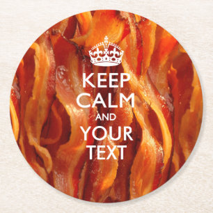 Personalised KEEP CALM AND Your Text for Bacon Round Paper Coaster