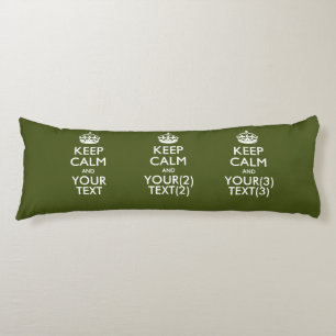 Personalised KEEP CALM AND Your Text for Kaki Body Cushion