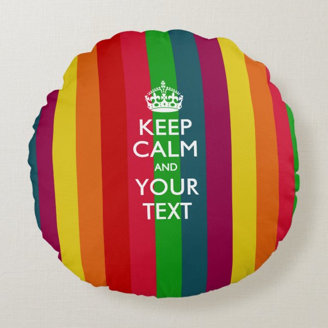 Personalised KEEP CALM AND Your Text for Rainbow Round Cushion (Front)