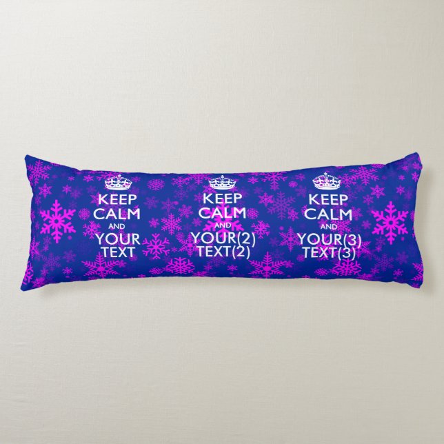 Personalised KEEP CALM AND Your Text for snow Body Cushion (Front)