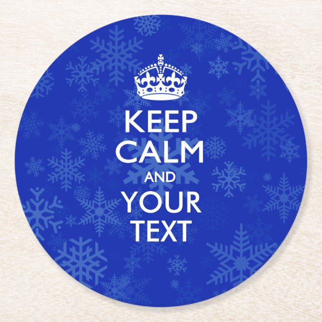 Personalised KEEP CALM AND Your Text for Snow Round Paper Coaster (Front)