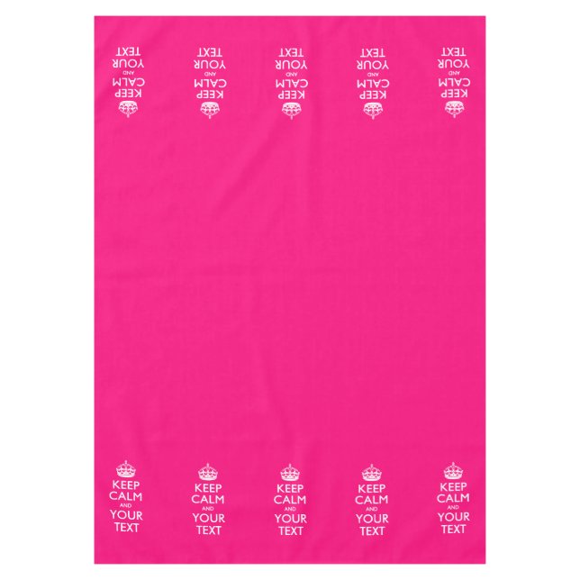 Personalised Keep Calm And Your Text Hot Pink Tablecloth (Front)