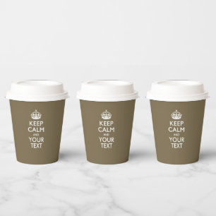 Personalised Keep Calm And Your Text in Taupe Paper Cups