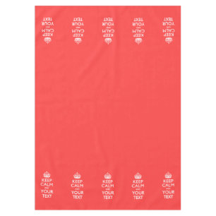 Personalised KEEP CALM and your text on Coral Tablecloth