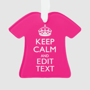 Personalised KEEP CALM AND Your Text on Fuchsia Ornament