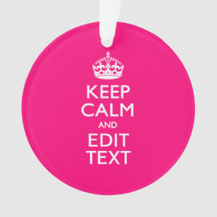 Personalised KEEP CALM AND Your Text on Fuchsia Ornament