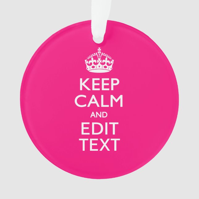 Personalised KEEP CALM AND Your Text on Fuchsia Ornament (Front)